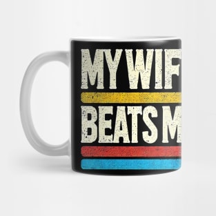 My Wife Beats Me Retro – Funny Husband T-Shirt for Father's Day Mug